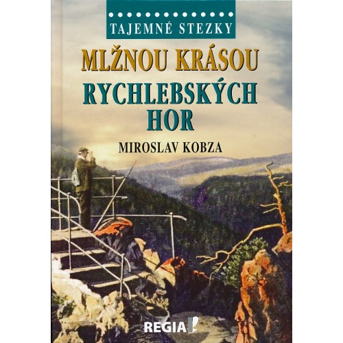 MLŽNOU KRÁSOU RYCHLEBSKÝCH HOR