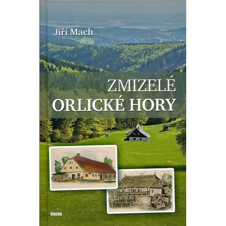 ZMIZELÉ ORLICKÉ HORY