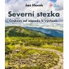 SEVERNÍ STEZKA - ČESKEM OD ZÁPADU K VÝCHODU