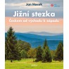 JIŽNÍ STEZKA - ČESKEM OD VÝCHODU K ZÁPADU