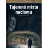 TAJEMNÁ MÍSTA NACISMU