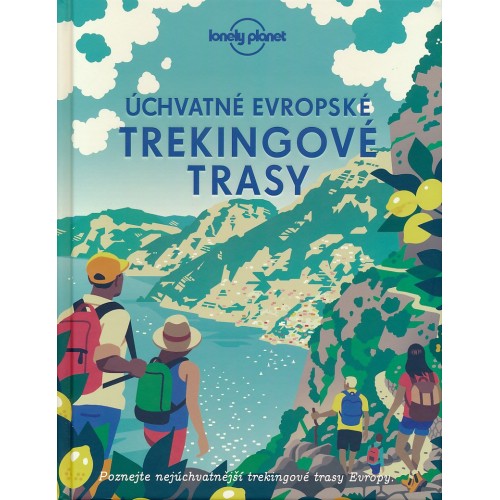 ÚCHVATNÉ EVROPSKÉ TREKINGOVÉ TRASY