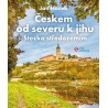 ČESKEM OD SEVERU K JIHU - STEZKA STŘEDOZEMÍM