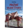 PRAŽSKÉ VILOVÉ ČTVRTI - PROCHÁZKY MEZI DOMY KRÁSNÝMI... A JEŠTĚ KRÁSNĚJŠÍMI