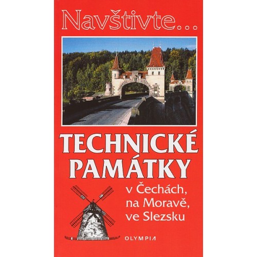 TECHNICKÉ PAMÁTKY V ČECHÁCH, NA MORAVĚ, VE SLEZSKU