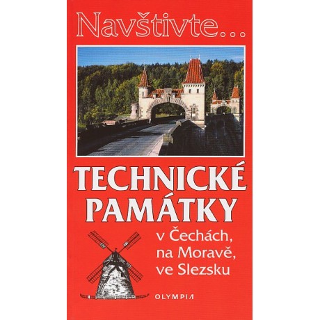 TECHNICKÉ PAMÁTKY V ČECHÁCH, NA MORAVĚ, VE SLEZSKU