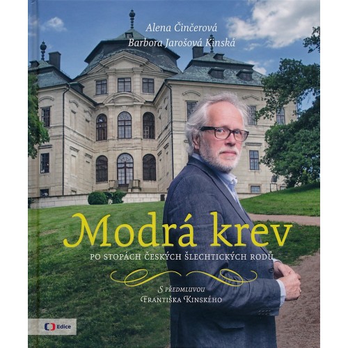 MODRÁ KREV - PO STOPÁCH ČESKÝCH ŠLECHTICKÝCH RODŮ