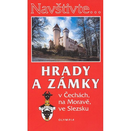 HRADY A ZÁMKY V ČECHÁCH NA MORAVĚ, VE SLEZSKU