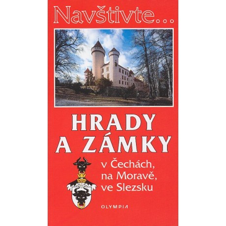 HRADY A ZÁMKY V ČECHÁCH NA MORAVĚ, VE SLEZSKU