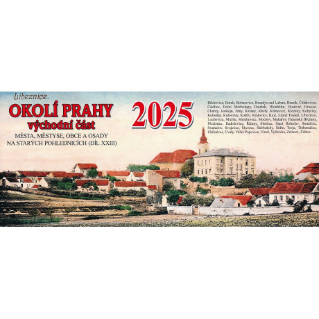 OKOLÍ PRAHY - VÝCHODNÍ ČÁST 2025 - STOLNÍ KALENDÁŘ