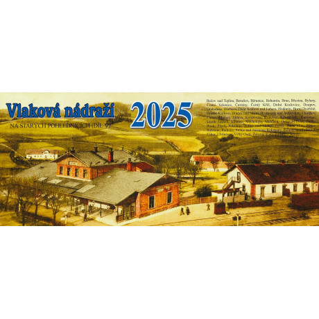 VLAKOVÁ NÁDRAŽÍ 2025 - STOLNÍ KALENDÁŘ