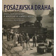 POSÁZAVSKÁ DRÁHA - PRAHA-ČERČANY-KÁCOV S ODBOČKAMI DO DOBŘÍŠE A KOLÍNA