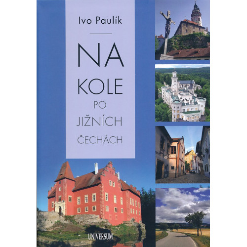 NA KOLE PO JIŽNÍCH ČECHÁCH