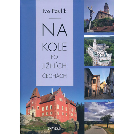 NA KOLE PO JIŽNÍCH ČECHÁCH