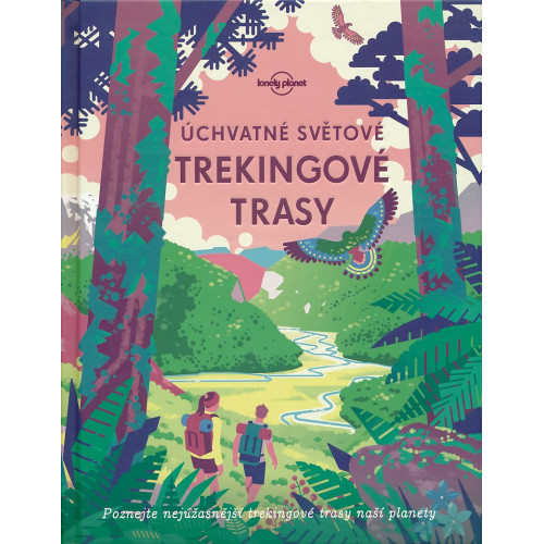 ÚCHVATNÉ SVĚTOVÉ TREKINGOVÉ TRASY
