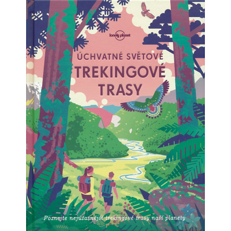 ÚCHVATNÉ SVĚTOVÉ TREKINGOVÉ TRASY