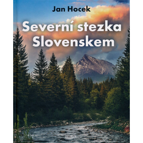 SEVERNÍ STEZKA SLOVENSKEM