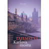 TAJEMSTVÍ KARLOVA MOSTU