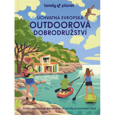 ÚCHVATNÁ EVROPSKÁ OUTDOOROVÁ DOBRODRUŽSTVÍ