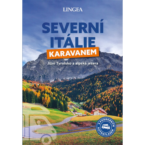 SEVERNÍ ITÁLIE KARAVANEM
