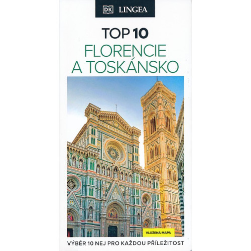 FLORENCIE A TOSKÁNSKO TOP 10