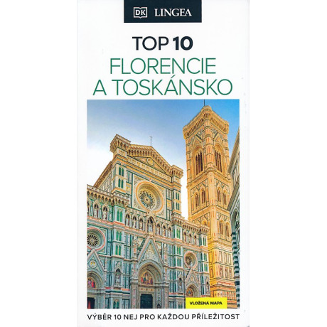 FLORENCIE A TOSKÁNSKO TOP 10